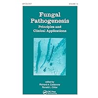 Fungal Pathogenesis: Principles and Clinical Applications (Mycology) Fungal Pathogenesis: Principles and Clinical Applications (Mycology) Hardcover Paperback