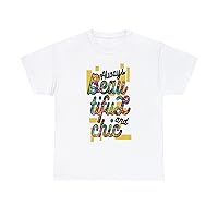 Always Beautiful and Chic Elegance Beauty Confidence Positive Trendy Tee Unisex Heavy Cotton T-Shirt