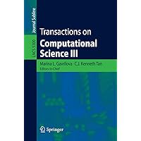 Transactions on Computational Science III (Lecture Notes in Computer Science, 5300) Transactions on Computational Science III (Lecture Notes in Computer Science, 5300) Paperback