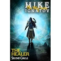 The Healer. Second Circle [RealRPG Wuxia Series The Way] Book #7 The Healer. Second Circle [RealRPG Wuxia Series The Way] Book #7 Kindle