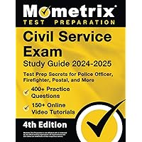 Civil Service Exam Study Guide 2024-2025: 400+ Practice Questions, 150+ Online Video Tutorials, Test Prep Secrets for Police Officer, Firefighter, Postal, and More: [4th Edition] Civil Service Exam Study Guide 2024-2025: 400+ Practice Questions, 150+ Online Video Tutorials, Test Prep Secrets for Police Officer, Firefighter, Postal, and More: [4th Edition] Paperback