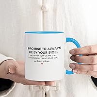 Valentine's Day i Promise to Always Be by Your Side Coffee Mugs White Blue Valentine's Day Ceramic Accent Mugs Funny Kitchen Mugs Gift for Tea Cappuccino Juices 11oz