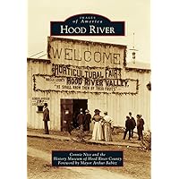 Hood River (Images of America) Hood River (Images of America) Paperback Hardcover Mass Market Paperback