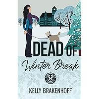 Dead of Winter Break (A Cassandra Sato Mystery) Dead of Winter Break (A Cassandra Sato Mystery) Paperback Kindle