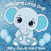 Welcome Little One! Baby Shower Guest Book: Blue baby shower Guest book for baby boy | Guest Sign In, Guest Predictions, Wishes for Baby, and Advice ... Memory Note Pages to record parents thoughts.