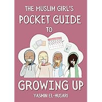 The Muslim Girl's Pocket Guide to Growing Up The Muslim Girl's Pocket Guide to Growing Up Paperback