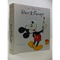 The Art of Walt Disney: From Mickey Mouse to the Magic Kingdoms The Art of Walt Disney: From Mickey Mouse to the Magic Kingdoms Paperback Hardcover