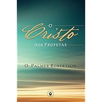 O Cristo dos Profetas (Portuguese Edition) O Cristo dos Profetas (Portuguese Edition) Kindle Paperback Hardcover