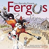 Fergus: A Horse to Be Reckoned With Fergus: A Horse to Be Reckoned With Hardcover Kindle
