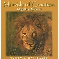 Magnificent Mammals (Marvels of Creation) Magnificent Mammals (Marvels of Creation) Hardcover Kindle