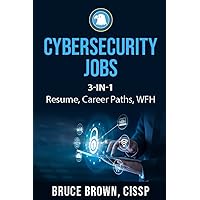 Cybersecurity Jobs 3-in-1: Resume Marketing, Career Paths and Work From Home with cybersecurity