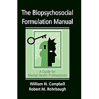 The Biopsychosocial Formulation Manual The Biopsychosocial Formulation Manual Paperback Kindle Hardcover
