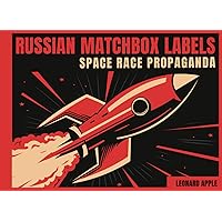Russian Matchbox Labels: Space Race Propaganda