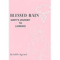 Blessed Rain: Mary's Journey to Belonging