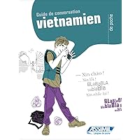 Le Vietnamien de Poche - Vietnamese phrasebook for French speakers(French Edition) (Vietnamese Edition) Le Vietnamien de Poche - Vietnamese phrasebook for French speakers(French Edition) (Vietnamese Edition) Paperback