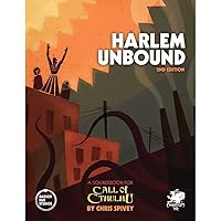 Harlem Unbound - 2nd Edition (Call of Cthulhu Roleplaying) Harlem Unbound - 2nd Edition (Call of Cthulhu Roleplaying) Hardcover