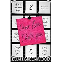 Dear Love, I Hate You Special Edition: (Easton High) Dear Love, I Hate You Special Edition: (Easton High) Paperback