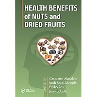 Health Benefits of Nuts and Dried Fruits Health Benefits of Nuts and Dried Fruits Hardcover Kindle