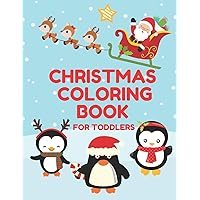 Christmas Coloring Book for Toddlers: Stocking Stuffer Gift for Artistic Little Hands Aged 1 to 3 Festive Penguins cover (Christmas Coloring for Toddlers)