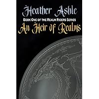 An Heir of Realms: Book One of the Realm Riders Series
