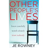 Other People's Lives: listen carefully - watch closely - trust nobody Other People's Lives: listen carefully - watch closely - trust nobody Paperback Kindle Audible Audiobook