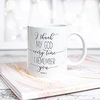 Funny Coffee Mug I Thank My God Every Time White Ceramic Cup for Friends and Relatives Anniversary Festival Birthday Gift 11oz