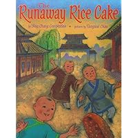 The Runaway Rice Cake The Runaway Rice Cake Hardcover Kindle
