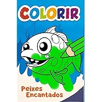 Peixes Encantados: Livro Para Colorir (Portuguese Edition) Peixes Encantados: Livro Para Colorir (Portuguese Edition) Paperback