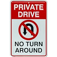 Private Drive No Turn Around Embossed Aluminum Metal Sign with No U-Turn Symbol, 8 x12 inches, Driveway Sign, Weather Resistant, Easy Mounting, Pre Drilled, Raised Lettering