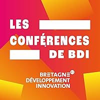Les Conférences de Bretagne Développement Innovation