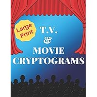 TV & Movie Cryptograms: 200 LARGE PRINT Cryptogram Puzzles Based on Television and Movie Quotes