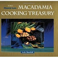 The Mauna Loa Macadamia Cooking Treasury The Mauna Loa Macadamia Cooking Treasury Hardcover Paperback