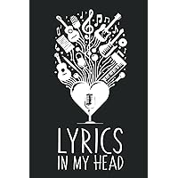 The Lyrics In My Head: Lyric Notebook College Rule Lined Writing and Notes Songwriters Journal