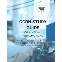 CCRN® Study Guide 2022: Critical Care Registered Nurse CCRN® Study Guide 2022: Critical Care Registered Nurse Paperback