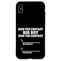 iPhone XS Max Sign The Contract Big Boy Sign The Contract Signature Case