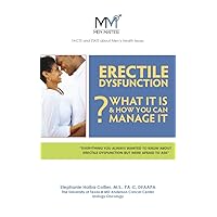 Erectile Dysfunction: What It Is and How Can You Manage It? (Facts and Stats about Men's Health Issues - Series 1)