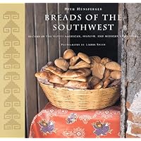 Breads of the Southwest: Recipes in the Native American, Spanish, and Mexican Traditions Breads of the Southwest: Recipes in the Native American, Spanish, and Mexican Traditions Paperback