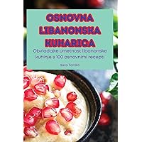 Osnovna Libanonska Kuharica (Slovene Edition)