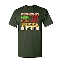Fitness? More Like Fitness Whole Pizza Funny DT Adult T-Shirt Tee