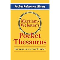 Merriam-Webster's Pocket Thesaurus, Newest Edition, (Flexi Paperback) (Pocket Reference Library) Merriam-Webster's Pocket Thesaurus, Newest Edition, (Flexi Paperback) (Pocket Reference Library) Flexibound