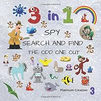 3 in 1 Spy Search And Find The Odd One Out: Children First 3 in 1 Activity Puzzle Book With Solutions Great For Kids From 2-6 Years Old Different Levels Of Difficulty(3rd out of 3; Alphabet Q to Z) 3 in 1 Spy Search And Find The Odd One Out: Children First 3 in 1 Activity Puzzle Book With Solutions Great For Kids From 2-6 Years Old Different Levels Of Difficulty(3rd out of 3; Alphabet Q to Z) Paperback Kindle