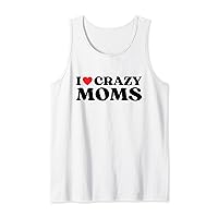 I Love Crazy Moms I Red Heart Crazy Moms Funny Mother Tank Top