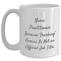 Gifts for Nurse Practitioner: Funny Nurse Practitioner White Coffee Mug | 11oz/15oz Ceramic Microwave Dishwasher Safe | Mother's Day Unique Gifts from Nurse to Nurse Practitioner