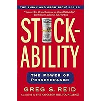 Stickability: The Power of Perseverance (Think and Grow Rich) Stickability: The Power of Perseverance (Think and Grow Rich) Paperback Kindle Hardcover
