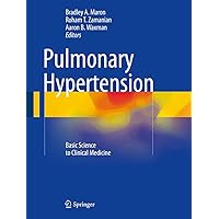 Pulmonary Hypertension: Basic Science to Clinical Medicine Pulmonary Hypertension: Basic Science to Clinical Medicine Kindle Hardcover Paperback