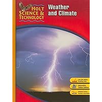 Holt Science & Technology: Student Edition I: Weather and Climate 2007 Holt Science & Technology: Student Edition I: Weather and Climate 2007 Hardcover