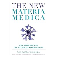 The New Materia Medica: Key Remedies for the Future of Homoeopathy The New Materia Medica: Key Remedies for the Future of Homoeopathy Hardcover Kindle