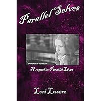 Parallel Selves: A Sequel to Parallel Lives