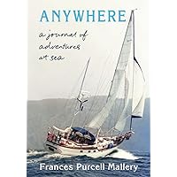 Anywhere: A Journal of Adventures at Sea