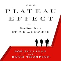 The Plateau Effect: Getting From Stuck to Success The Plateau Effect: Getting From Stuck to Success Audible Audiobook Kindle Hardcover Paperback Audio CD